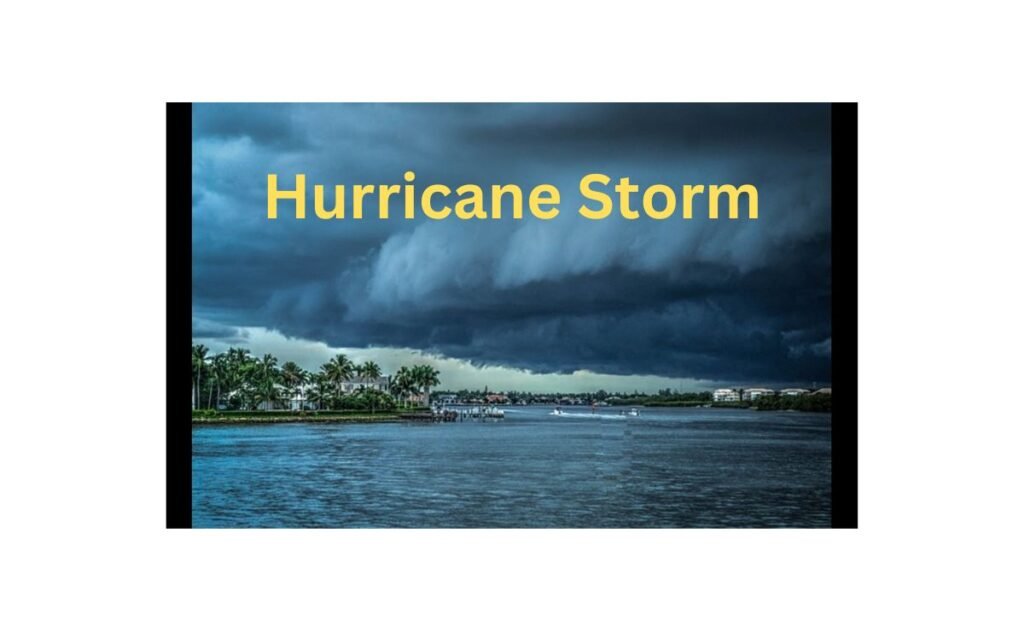 Hurricanes: Understanding Hurricanes : Types, Recent Storms, and How to Stay Prepared in 2024 2 3